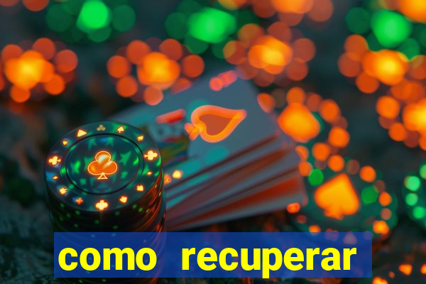 como recuperar dinheiro perdido na betano
